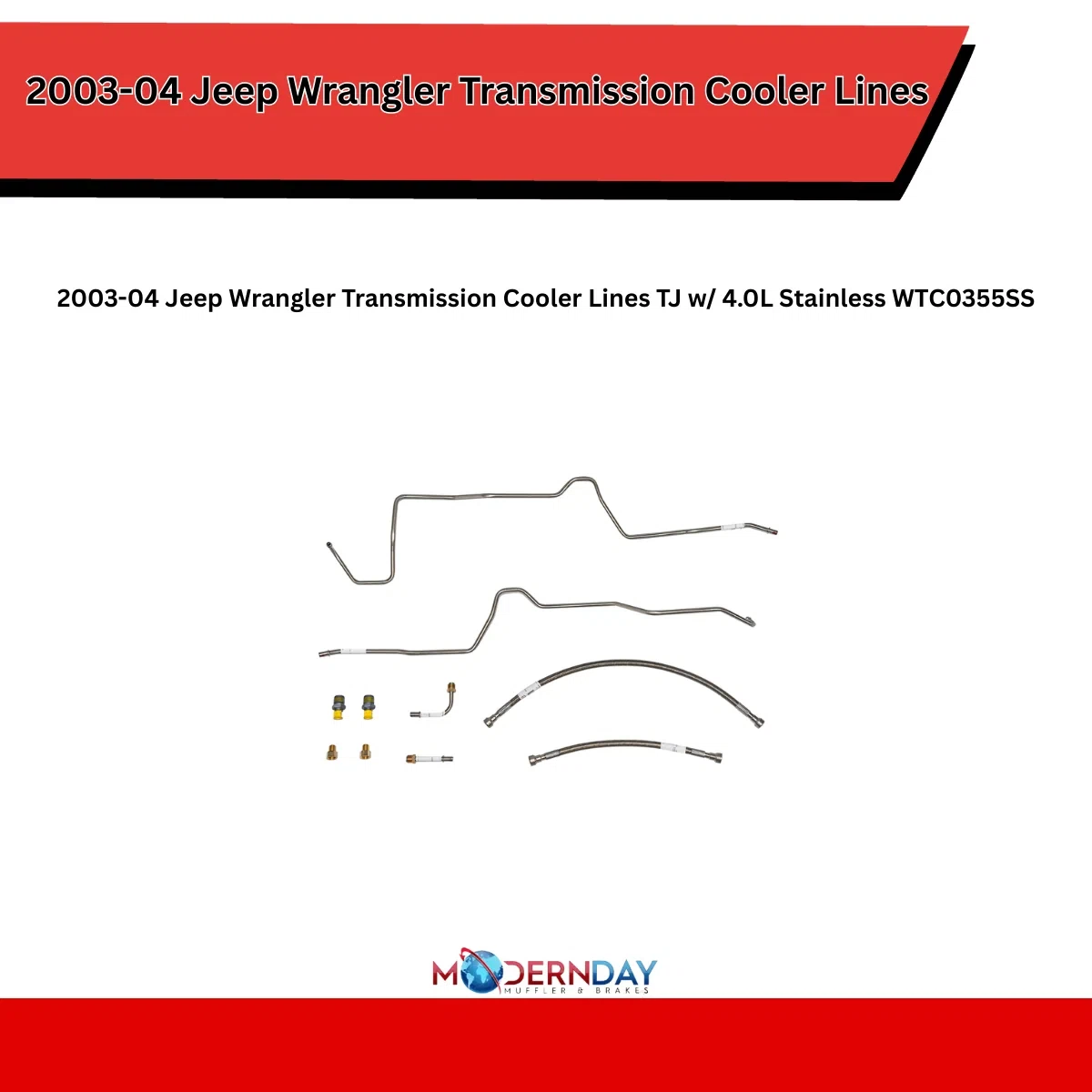 2003-04 Jeep Wrangler Transmission Cooler Lines TJ w_ 4.0L Stainless WTC0355SS